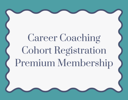 Career Coaching Premium Cohort Registration